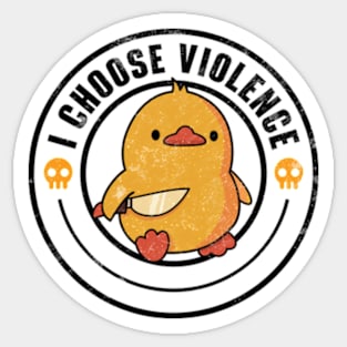 I Choose Violence Funny Duck Sticker